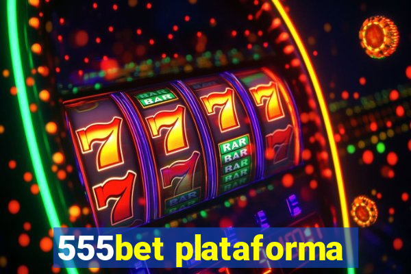 555bet plataforma
